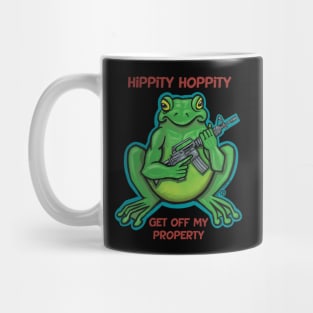 Hippity Hoppity Get Off My Property Mug